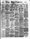 The Sportsman Saturday 27 April 1872 Page 1