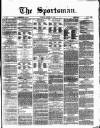 The Sportsman Tuesday 20 August 1872 Page 1
