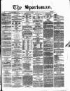 The Sportsman Thursday 05 September 1872 Page 1