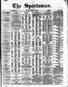 The Sportsman Tuesday 24 February 1874 Page 1