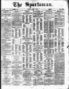 The Sportsman Tuesday 14 April 1874 Page 1