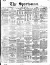 The Sportsman Tuesday 16 June 1874 Page 1