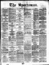 The Sportsman Tuesday 06 October 1874 Page 1