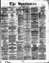 The Sportsman Thursday 10 December 1874 Page 1