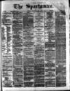 The Sportsman Tuesday 11 January 1876 Page 1