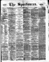 The Sportsman Saturday 22 January 1876 Page 1