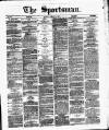 The Sportsman Tuesday 21 August 1877 Page 1