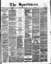 The Sportsman Thursday 06 June 1878 Page 1
