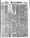 The Sportsman Saturday 16 August 1879 Page 1