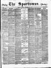 The Sportsman Tuesday 25 November 1879 Page 1
