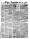 The Sportsman Monday 19 January 1880 Page 1