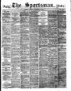 The Sportsman Tuesday 20 January 1880 Page 1