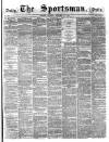The Sportsman Monday 26 January 1880 Page 1