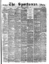 The Sportsman Saturday 31 January 1880 Page 1