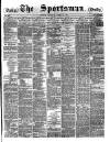 The Sportsman Saturday 10 April 1880 Page 1