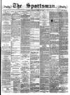 The Sportsman Tuesday 20 July 1880 Page 1
