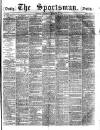 The Sportsman Saturday 08 January 1881 Page 1