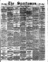 The Sportsman Thursday 31 May 1883 Page 1