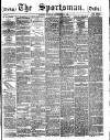 The Sportsman Monday 26 November 1883 Page 1