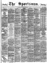 The Sportsman Monday 14 January 1884 Page 1