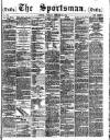 The Sportsman Tuesday 29 January 1884 Page 1