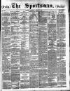 The Sportsman Monday 14 July 1884 Page 1