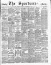 The Sportsman Thursday 25 September 1884 Page 1