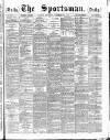 The Sportsman Saturday 20 December 1884 Page 1