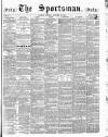 The Sportsman Friday 30 January 1885 Page 1