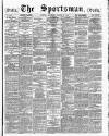 The Sportsman Saturday 21 March 1885 Page 1