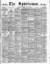 The Sportsman Tuesday 14 April 1885 Page 1