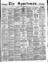 The Sportsman Friday 20 November 1885 Page 1