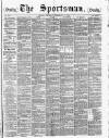 The Sportsman Thursday 11 February 1886 Page 1