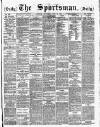 The Sportsman Thursday 29 July 1886 Page 1