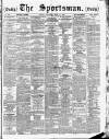 The Sportsman Saturday 16 July 1887 Page 1