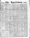 The Sportsman Thursday 01 September 1887 Page 1