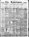 The Sportsman Saturday 07 January 1888 Page 1