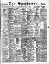 The Sportsman Saturday 12 May 1888 Page 1