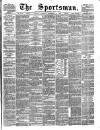 The Sportsman Tuesday 30 December 1890 Page 1
