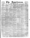 The Sportsman Tuesday 13 January 1891 Page 1