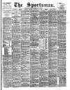 The Sportsman Monday 19 January 1891 Page 1