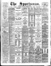 The Sportsman Saturday 29 October 1892 Page 1