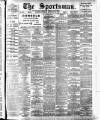 The Sportsman Tuesday 22 February 1898 Page 1
