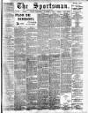 The Sportsman Wednesday 30 November 1898 Page 1