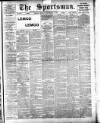 The Sportsman Monday 11 December 1899 Page 1