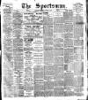The Sportsman Tuesday 01 April 1913 Page 1