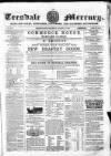 Teesdale Mercury Wednesday 03 December 1862 Page 1