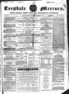 Teesdale Mercury Wednesday 04 December 1867 Page 1