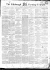 Edinburgh Evening Courant Thursday 29 January 1852 Page 1