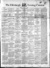 Edinburgh Evening Courant Tuesday 13 January 1852 Page 1